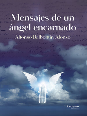 cover image of Mensajes de un ángel encarnado